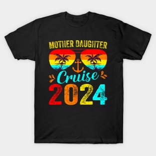 Cruise Trip Mother Daughter Cruise 2024 Vacation Mom T-Shirt